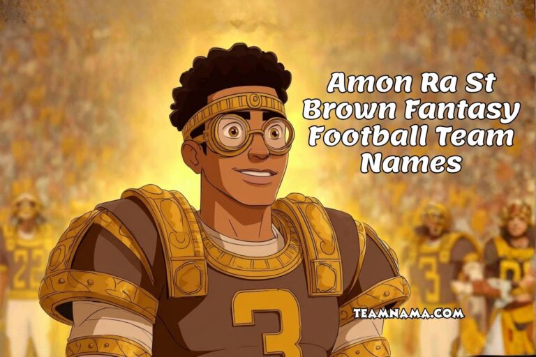 amon ra st brown fantasy football team names