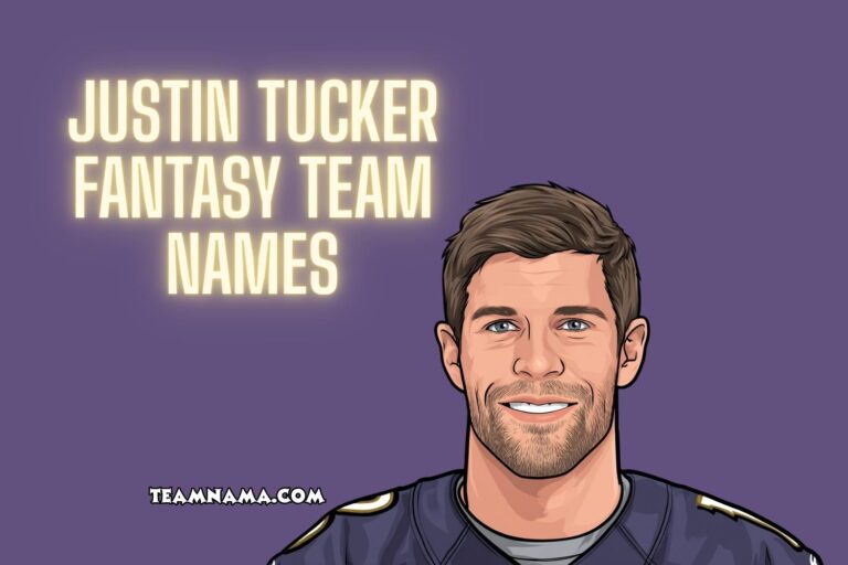justin tucker fantasy team names