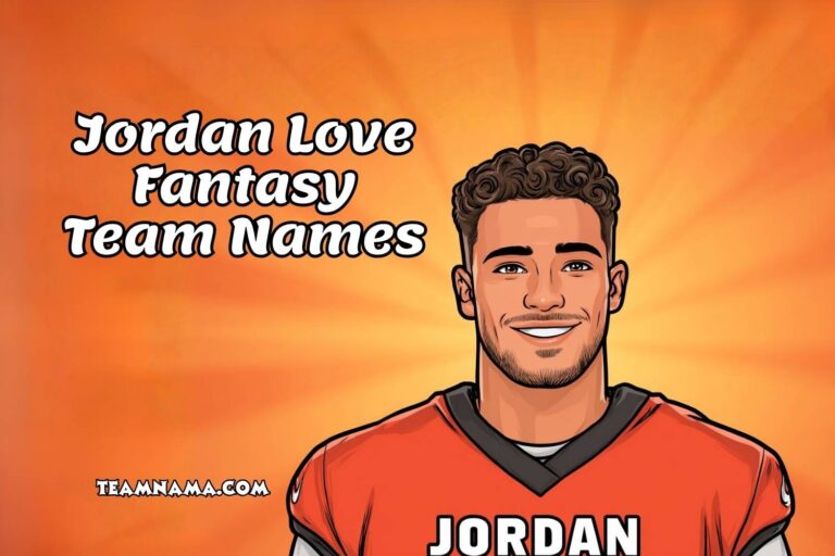 jordan love fantasy team names